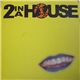 2 In A House - Music Is My Life / All Right